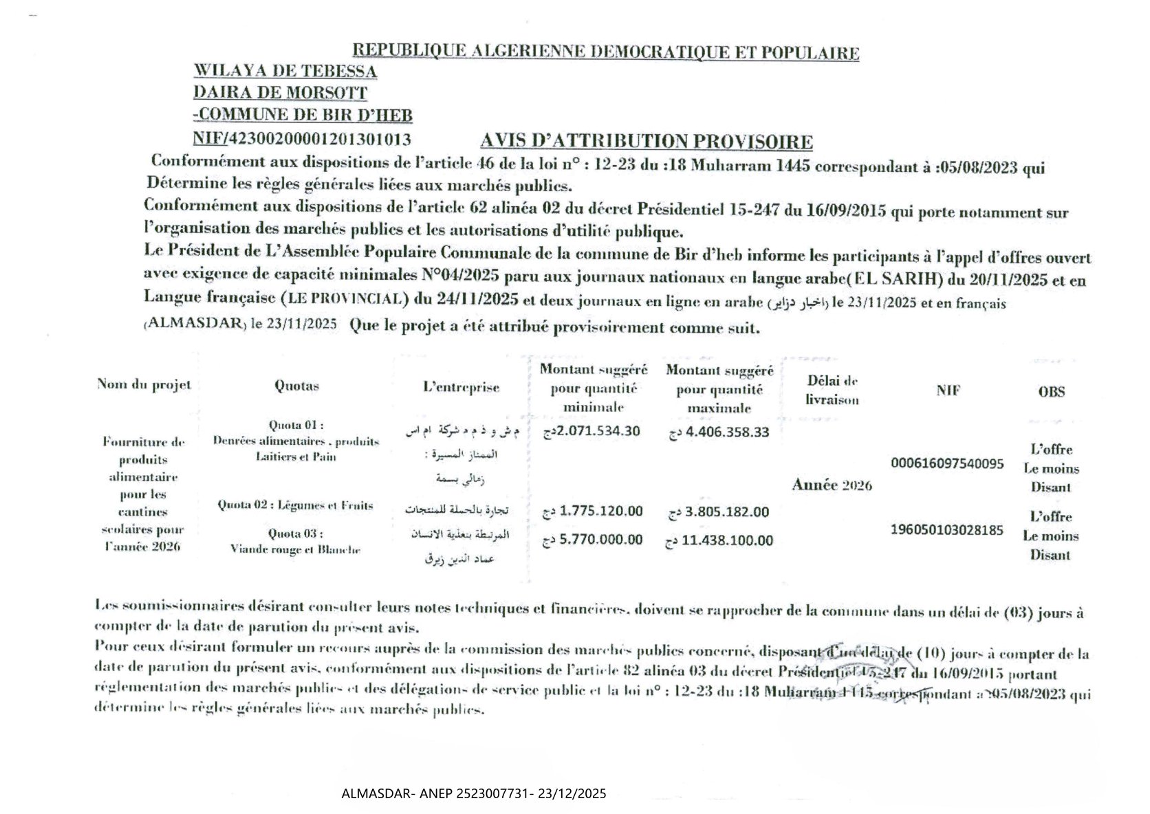 AVIS D'ATTRIBUTION PROVISOIRE ***